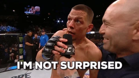Im Not Surprised Nate Diaz GIF by UFC|